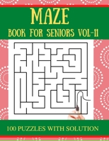 MAZE Book for Seniors Vol-11: 100 Challenging Mazes Puzzles for adults B08YQMBW6C Book Cover