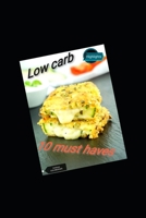 Low Carb 10 must have`s: Rezeptbuch B08HGTJMRT Book Cover