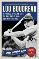 Lou Boudreau: Covering All the Bases 168358046X Book Cover