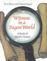 Witness in a Pagan World: A Study of Mark's Gospel 0718824806 Book Cover