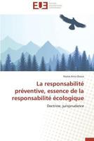 La Responsabilita(c) Pra(c)Ventive, Essence de La Responsabilita(c) A(c)Cologique 3841734804 Book Cover