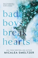 Bad Boys Break Hearts 1087971187 Book Cover