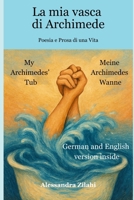 La mia vasca di Archimede: poesia e prosa di una vita (Italian Edition) B0FDX2X9YV Book Cover