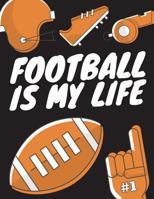 Football Is My Life : Football Composition Notebook, Great Gift for Football Fans, Players, Coaches 1721975500 Book Cover