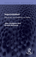 Improvisation: Discovery and Creativity in Drama (Routledge Revivals) 1041386850 Book Cover