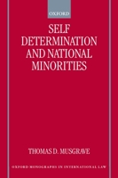 Self-Determination and National Minorities (Oxford Monographs in International Law) 019826058X Book Cover