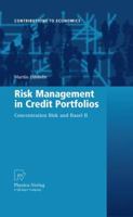 Risk Management in Credit Portfolios: Concentration Risk and Basel II (Contributions to Economics) 3790826065 Book Cover