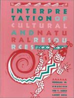 Interpretation of Cultural and Natural Resources 0910251703 Book Cover