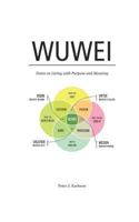 WUWEI: Notes on Living with Purpose and Meaning 1796940402 Book Cover