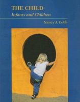 The Child: Infants and Children 0767423399 Book Cover