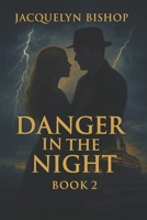 Danger in the Night (Sequel of Tender is the Night Book) (Tender & Danger in the Night) 1806237105 Book Cover