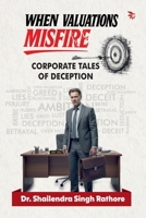 When Valuations Misfire: Corporate Sales of Deception 819936842X Book Cover