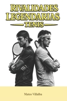 Rivalidades Legendarias: Tenis (Spanish Edition) B0GT1MT9Y6 Book Cover