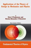 Applications of the Theory of Groups in Mechanics and Physics 1402020465 Book Cover