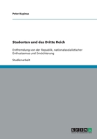 Studenten und das Dritte Reich: Entfremdung von der Republik, nationalsozialistischer Enthusiasmus und Ernüchterung 3640150333 Book Cover