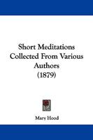 Short Meditations Collected From Various Authors 1104304252 Book Cover