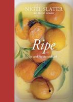 Ripe: A Cook in the Orchard 1607743329 Book Cover
