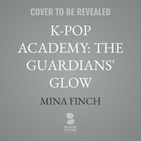 K-Pop Academy: The Guardians' Glow B0G21C4PQT Book Cover