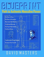 The Blueprint: Path to Authentic Masculine Powe B0FPCNYBNT Book Cover