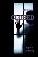 Behind Closed Doors 1387934228 Book Cover