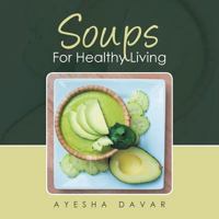 Soups for Healthy Living 1524595799 Book Cover