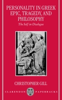 Personality in Greek Epic, Tragedy, and Philosophy: The Self in Dialogue 0198152329 Book Cover