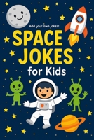 Space jokes for kids B0FR3P6PMQ Book Cover