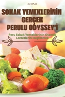 Sokak YemeklerInIn Gerçek Perulu Odyssey'I (Turkish Edition) 1836113471 Book Cover