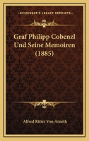 Graf Philipp Cobenzl Und Seine Memoiren (1885) 1160101108 Book Cover