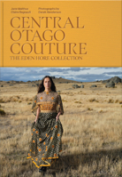 Central Otago Couture: The Eden Hore Collection 1991072058 Book Cover
