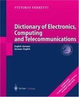 Dictionary of Electronics, Computing and Telecommunications: English-German / German-English 3540148671 Book Cover