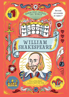 William Shakespeare (Fox Chapel Publishing) Illustrated Biography Exploring the Globe Theatre, Famous Plays, Wordplay, and Life in Elizabethan England (Words that Changed the World) 1497106397 Book Cover