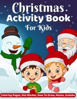 Christmas Activity Book for Kids: Activity Book for Kids B0BLM3SM2C Book Cover