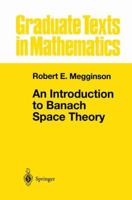 An Introduction to Banach Space Theory (Graduate Texts in Mathematics) 1461268354 Book Cover