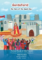 Gordafarid, the Hero of the Sepid-Dej (White-fortress): Bilingual (English- Persian) 1778922376 Book Cover