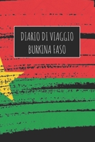 Diario di Viaggio Burkina Faso: 6x9 Diario di viaggio I Taccuino con liste di controllo da compilare I Un regalo perfetto per il tuo viaggio in Burkina Faso e per ogni viaggiatore (Italian Edition) 167097247X Book Cover