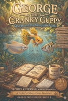 George and the Mosquito Patrol: A Yechiel's Fishery Farm Adventure 9659336020 Book Cover