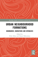 Urban Neighbourhood Formations: Boundaries, Narrations and Intimacies 1032238054 Book Cover