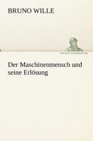 Der Maschinenmensch Und Seine Erlosung 3842411189 Book Cover