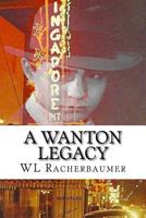 A Wanton Legacy 1548764299 Book Cover