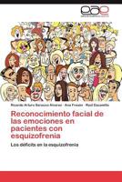 Reconocimiento Facial de Las Emociones En Pacientes Con Esquizofrenia 3846563854 Book Cover