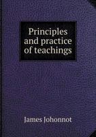 Principles and Practice of Teachings 5518841728 Book Cover