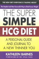 The Super Simple HCG Diet by Barnes, Kathleen (2011) Paperback 0981581862 Book Cover
