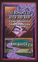 The Romance of River and Rain: A Screen Treatment for a Chinese Historical Drama B0FCPNJH9Y Book Cover