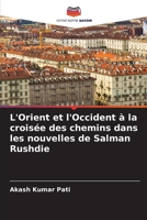 L'Orient et l'Occident à la croisée des chemins dans les nouvelles de Salman Rushdie (French Edition) 6208549272 Book Cover