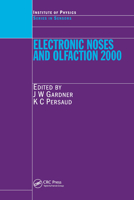 Electronic Noses and Olfaction 2000: Proceedings of the 7th International Symposium on Olfaction and Electronic Noses, Brighton, UK, July 2000 (Sensors) 0367397668 Book Cover