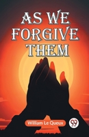 As We Forgive Them 1513280902 Book Cover