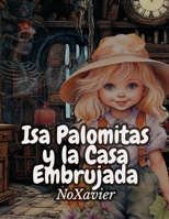 Isa Palomitas y la Casa Embrujada (Spanish Edition) B0CLJXVJHT Book Cover