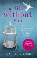 A Life Without You 1473613655 Book Cover