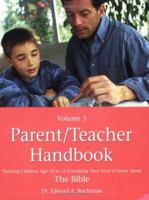 Parent Teacher Handbook: Teaching Children Ages 10 to 12 Everything They Need to Know About The Bible (Parent Teacher Handbooks) 0805427139 Book Cover